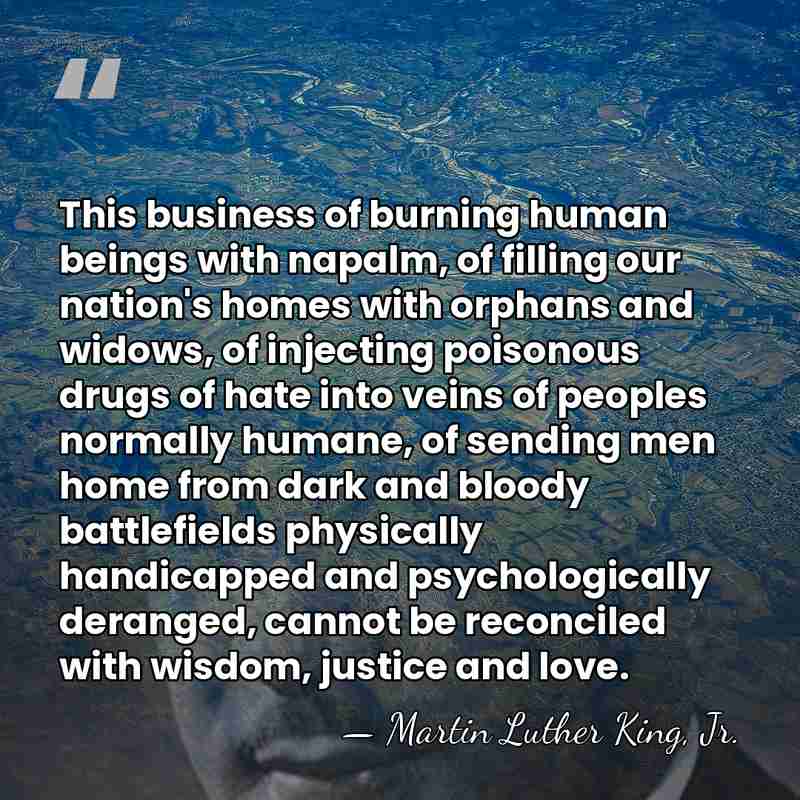 This business of burning human beings with napalm, of filling our nation's&hellip; - Martin Luther King, Jr.