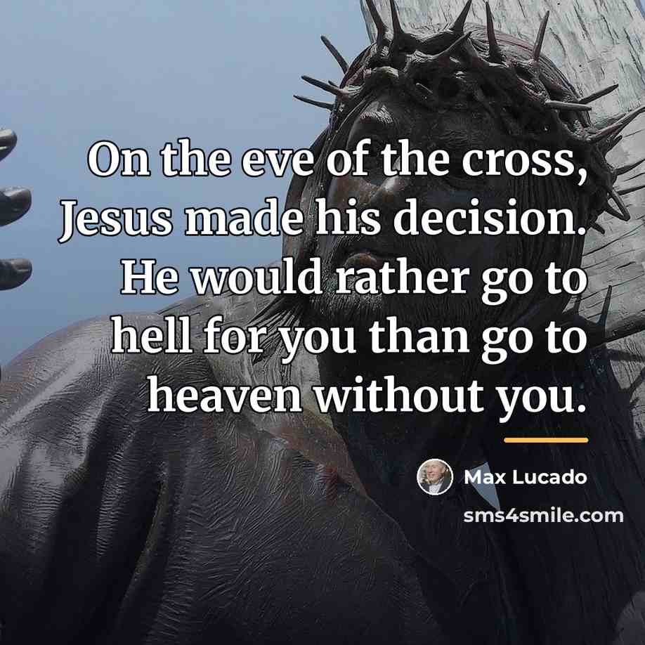 “On the eve of the cross, Jesus made his decision.…” quote by Max Lucado