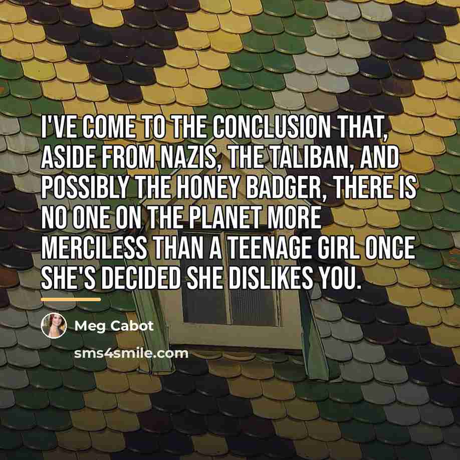 “I've come to the conclusion that, aside from Nazis, the…” quote by Meg Cabot