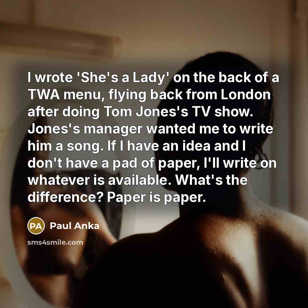 “I wrote 'She's a Lady' on the back of a…” quote by Paul Anka