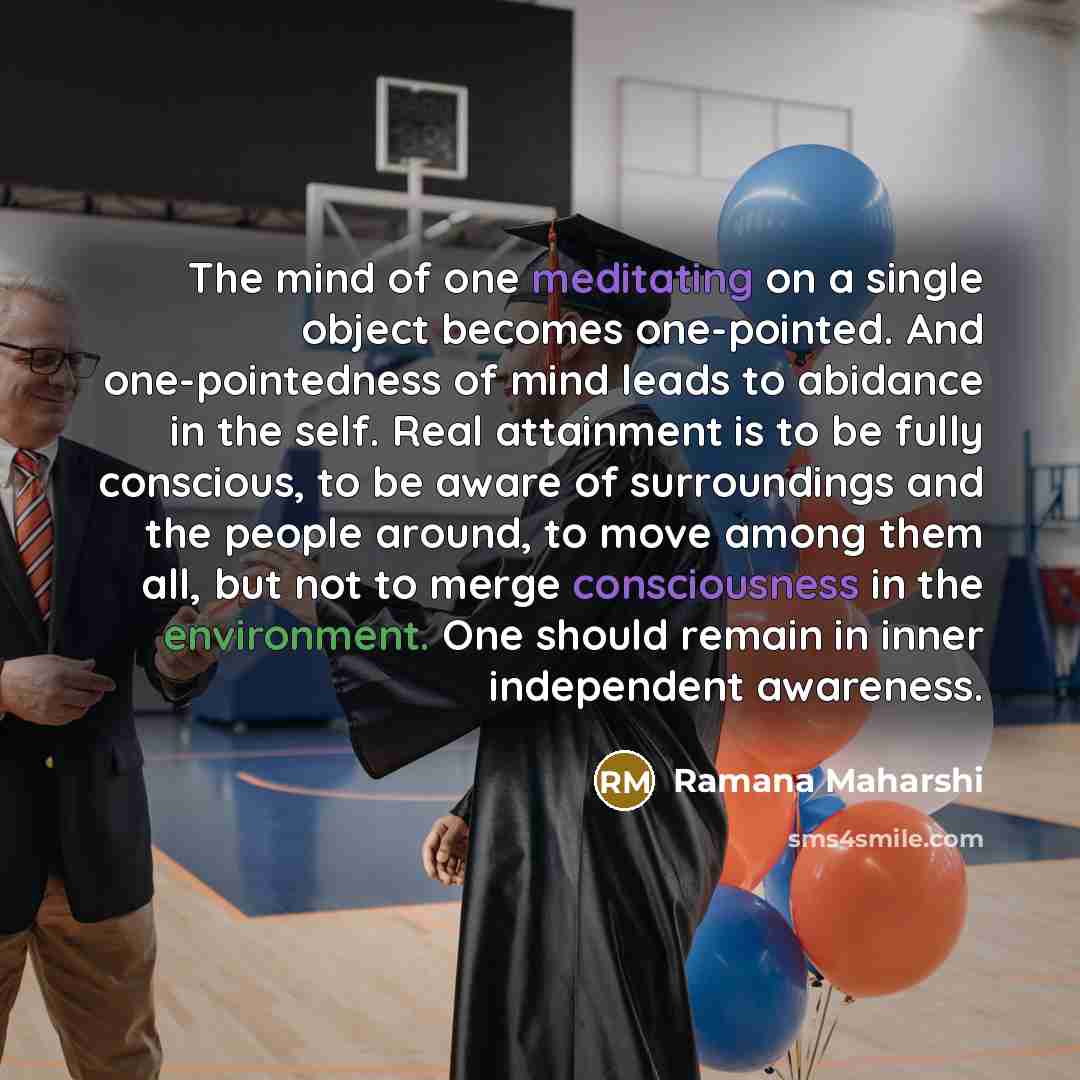 “The mind of one meditating on a single object becomes…” quote by Ramana Maharshi