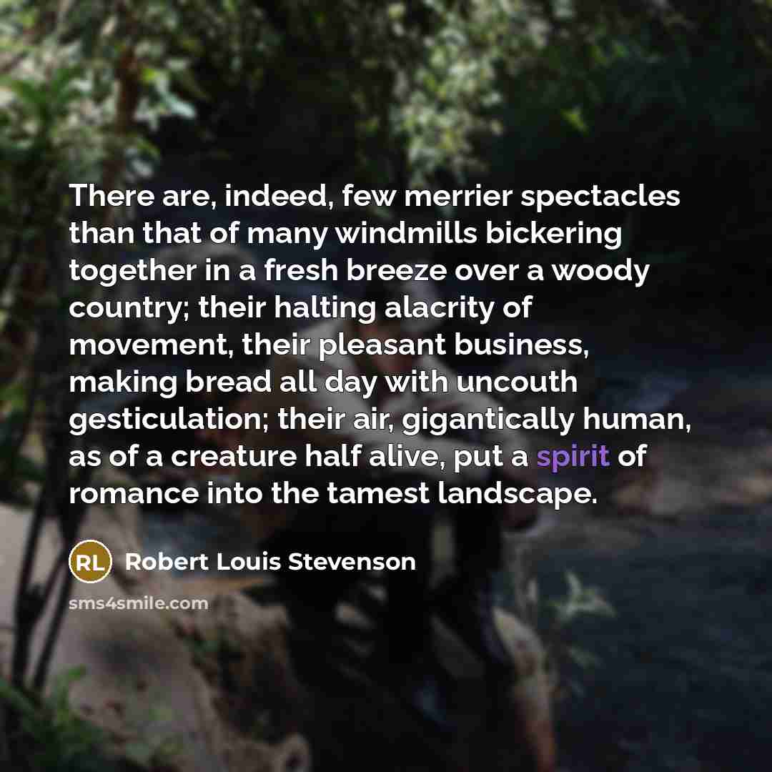 “There are, indeed, few merrier spectacles than that of many…” quote by Robert Louis Stevenson
