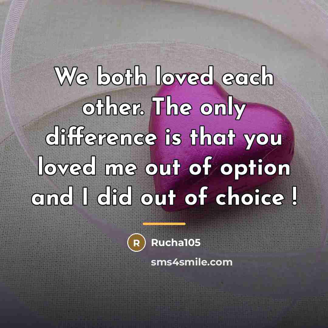 “We both loved each other. The only difference is that…” quote by Rucha105