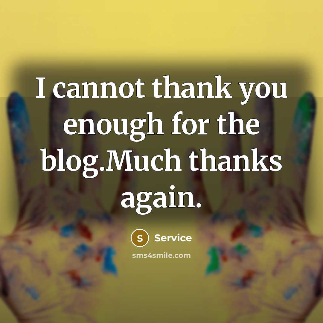 “I cannot thank you enough for the blog.Much thanks again.…” quote by Service