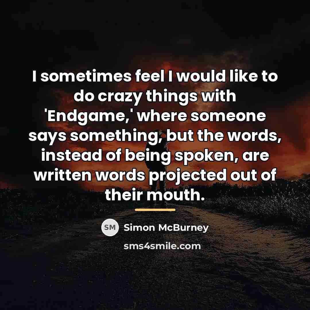 “I sometimes feel I would like to do crazy things…” quote by Simon McBurney