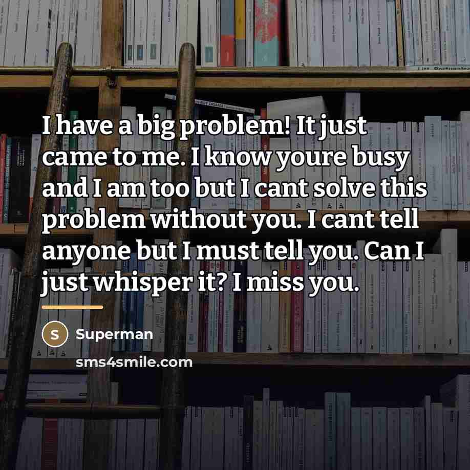 “I have a big problem! It just came to me.…” quote by Superman
