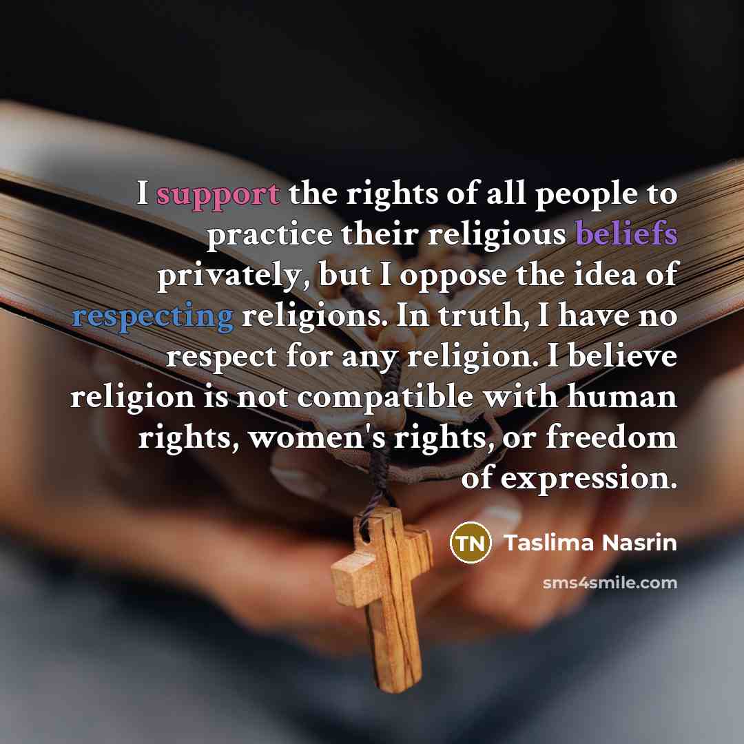 “I support the rights of all people to practice their…” quote by Taslima Nasrin