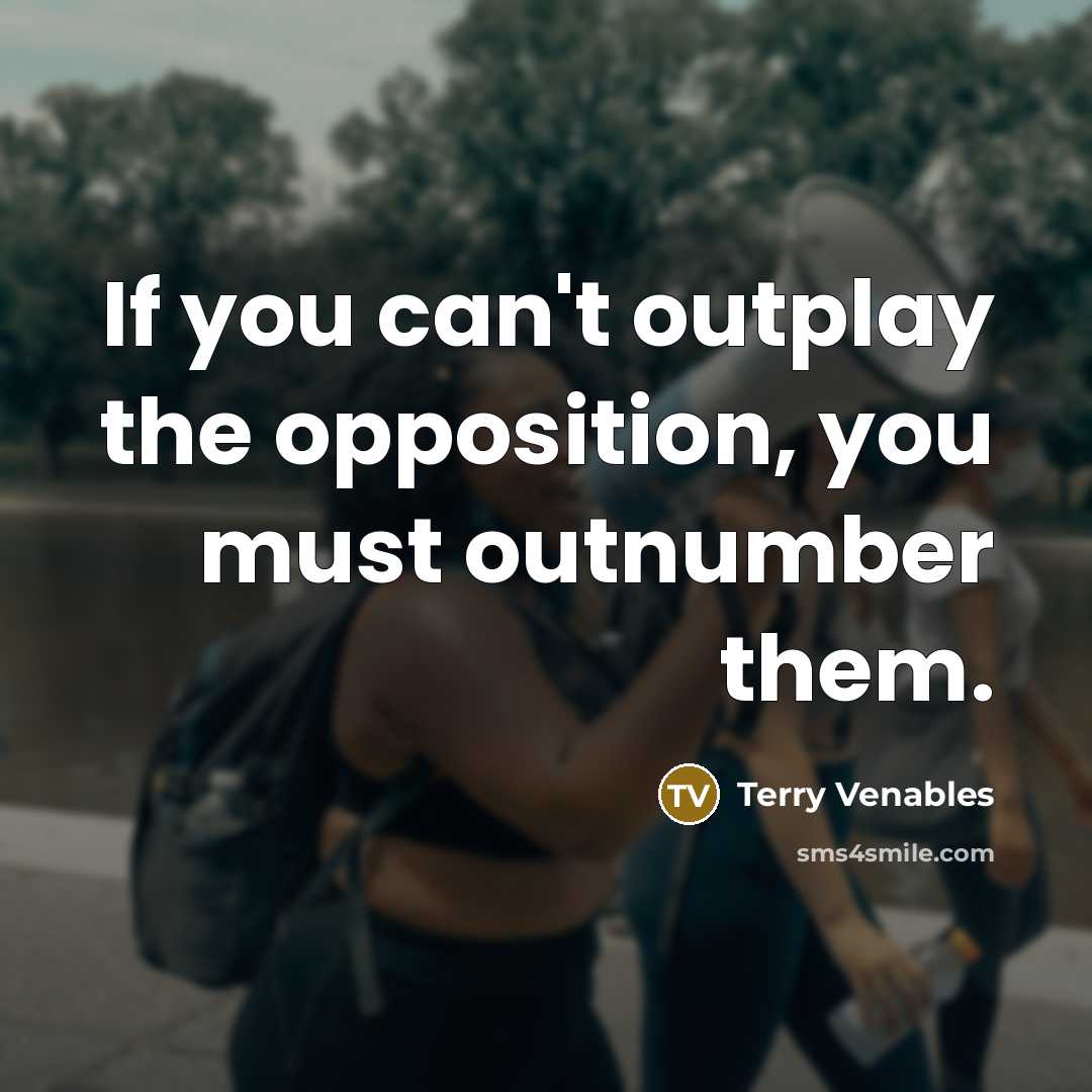 “If you can't outplay the opposition, you must outnumber them.…” quote by Terry Venables