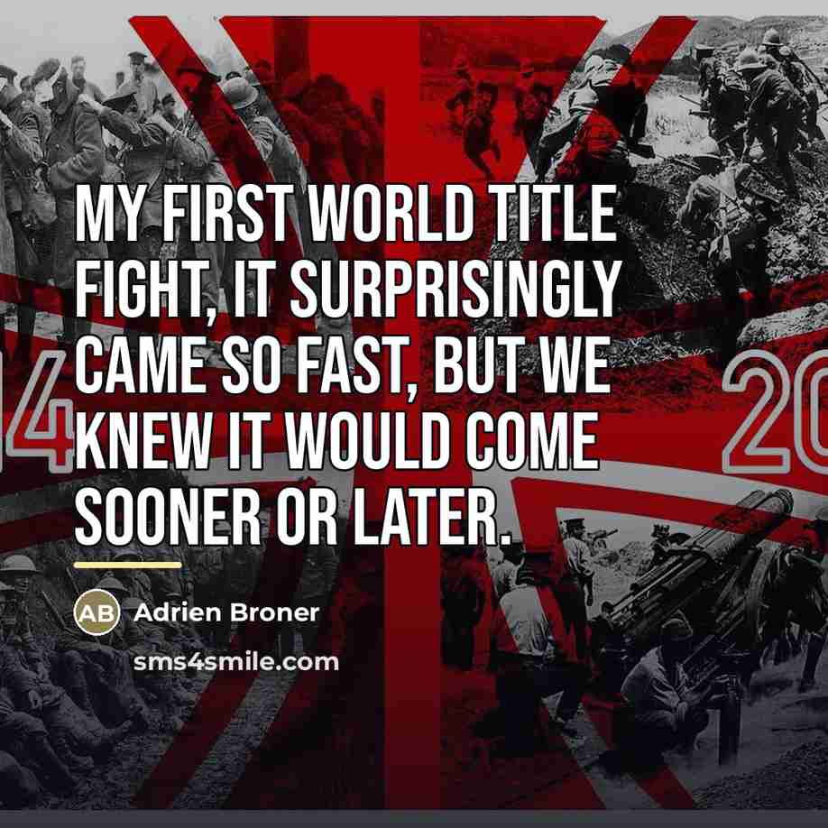 “My first world title fight, it surprisingly came so fast,…” quote by Adrien Broner