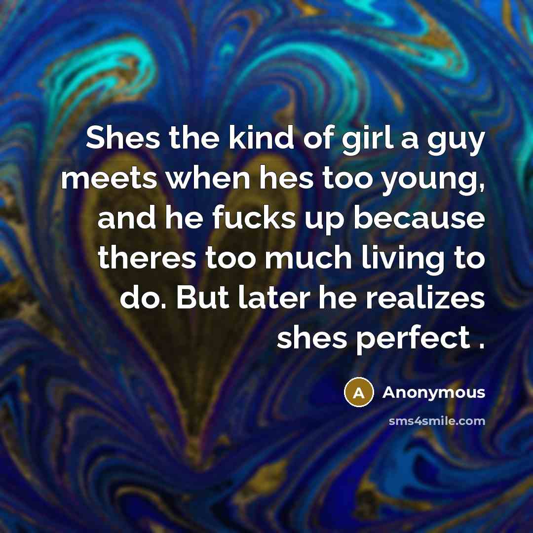 “Shes the kind of girl a guy meets when hes…” quote by Anonymous
