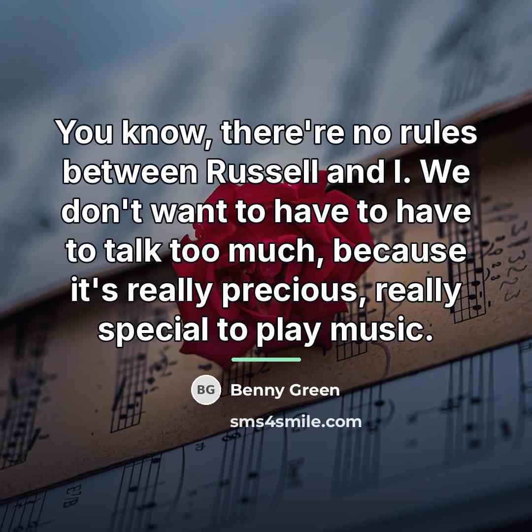 “You know, there're no rules between Russell and I. We…” quote by Benny Green