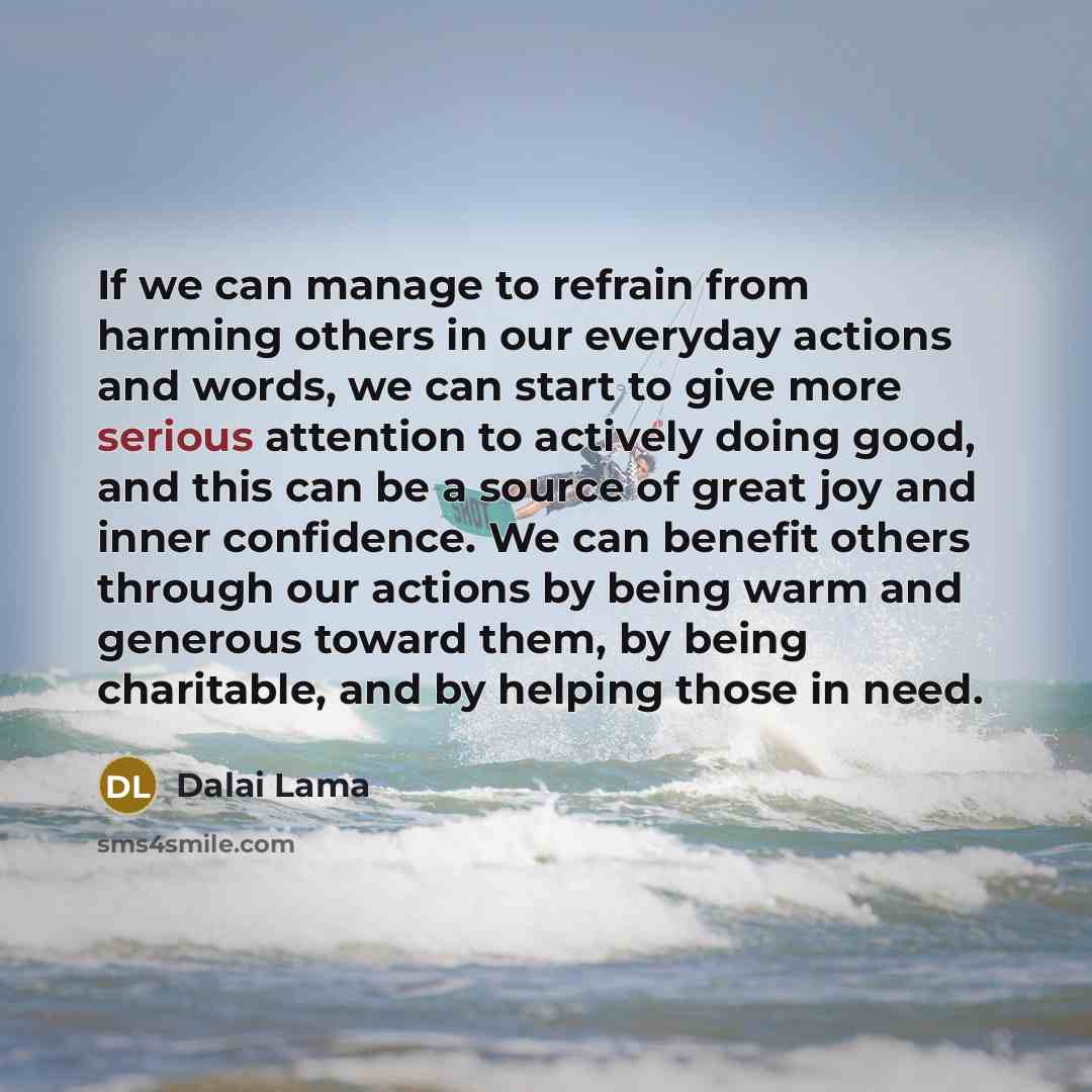 “If we can manage to refrain from harming others in…” quote by Dalai Lama