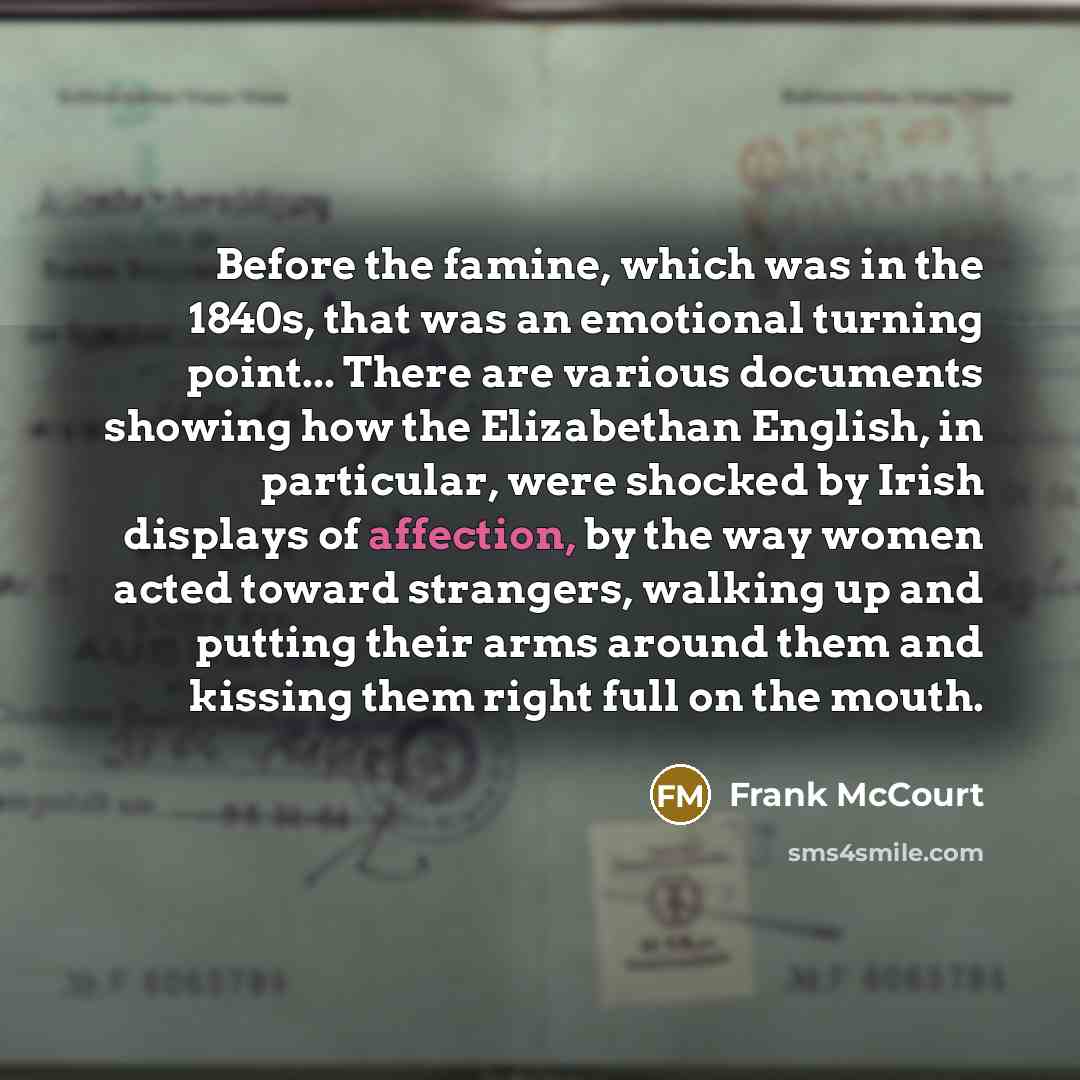 “Before the famine, which was in the 1840s, that was…” quote by Frank McCourt
