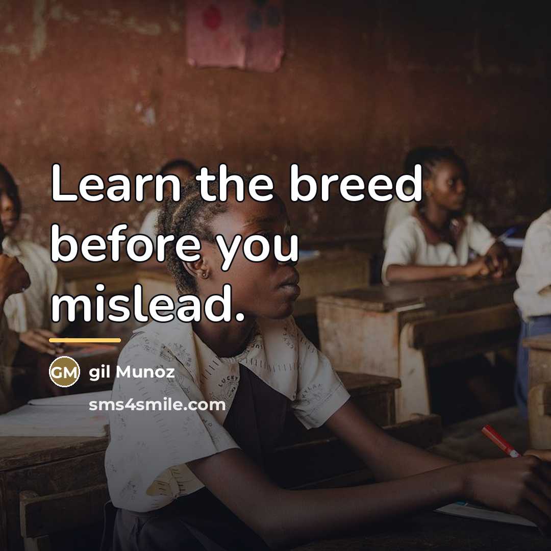 “Learn the breed before you mislead.…” quote by gil Munoz