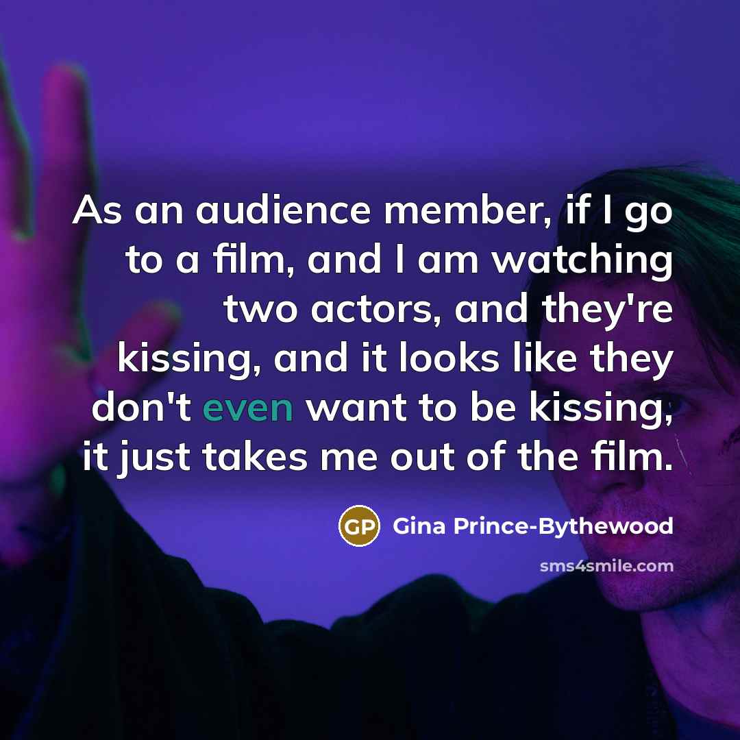 “As an audience member, if I go to a film,…” quote by Gina Prince-Bythewood