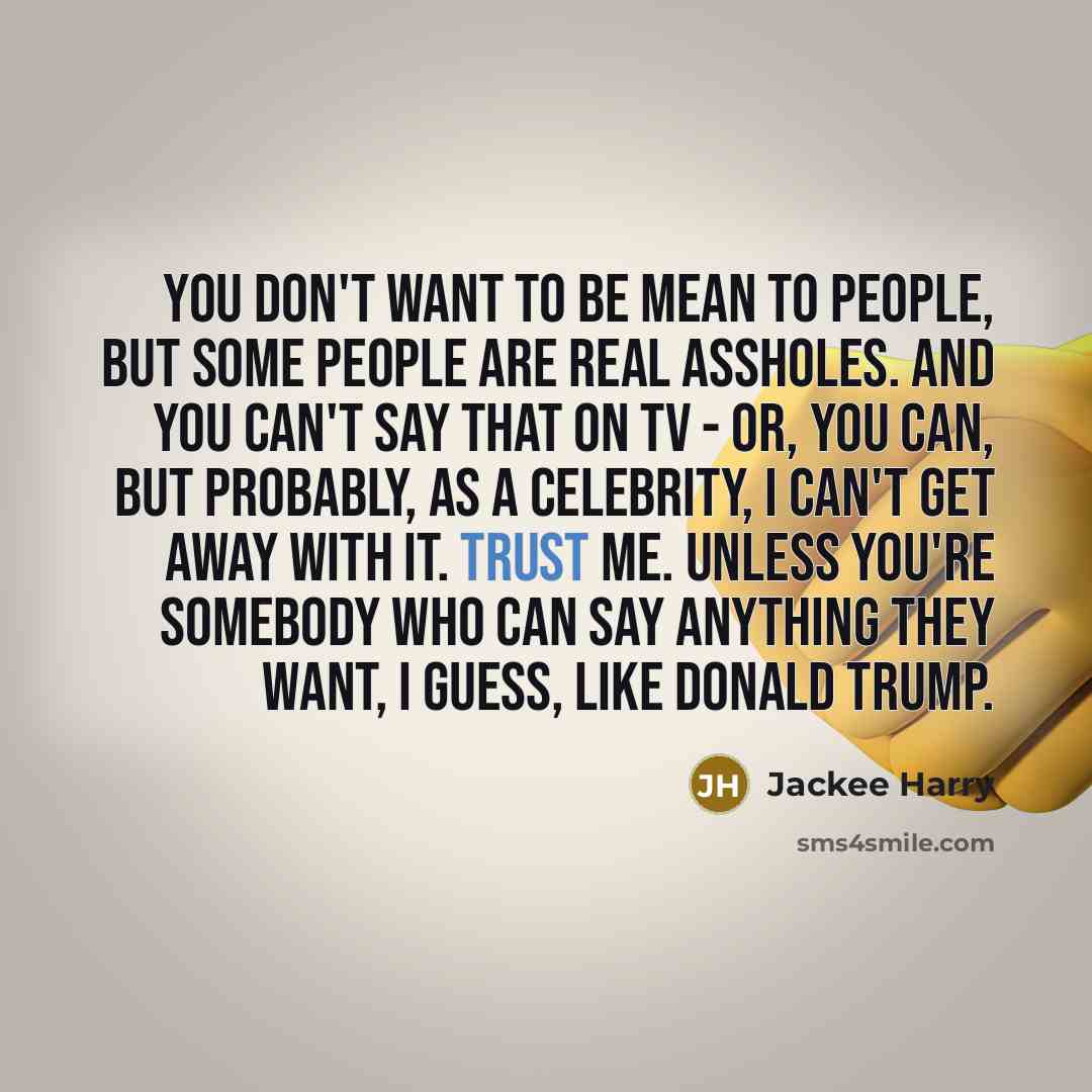 “You don't want to be mean to people, but some…” quote by Jackee Harry