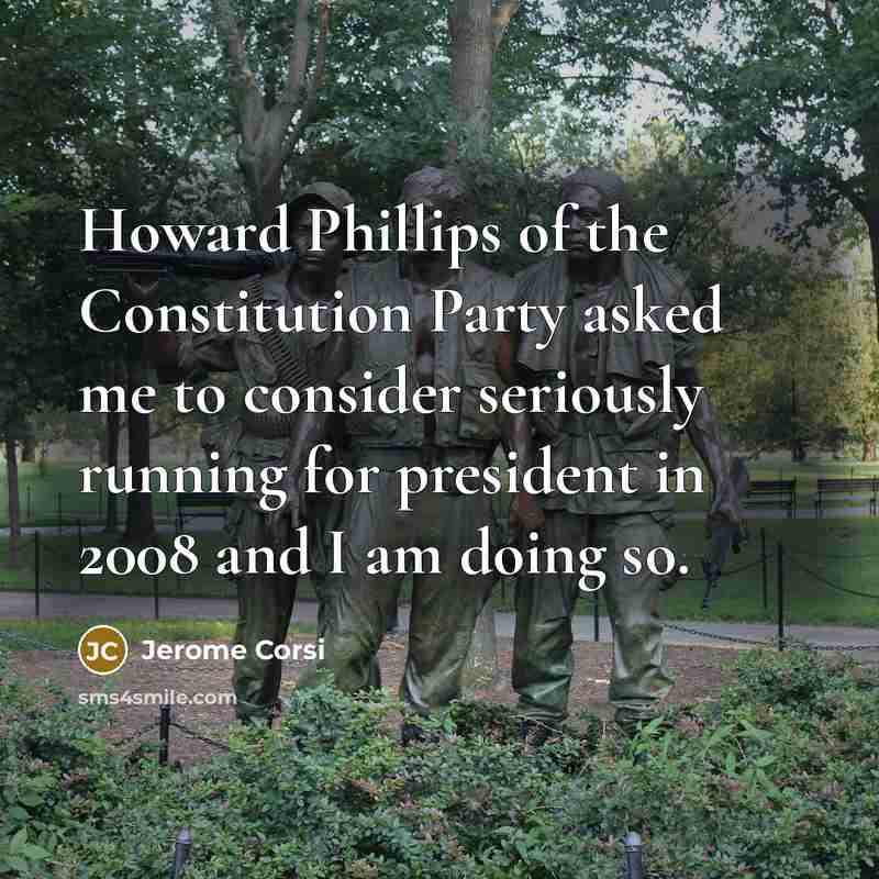 “Howard Phillips of the Constitution Party asked me to consider…” quote by Jerome Corsi