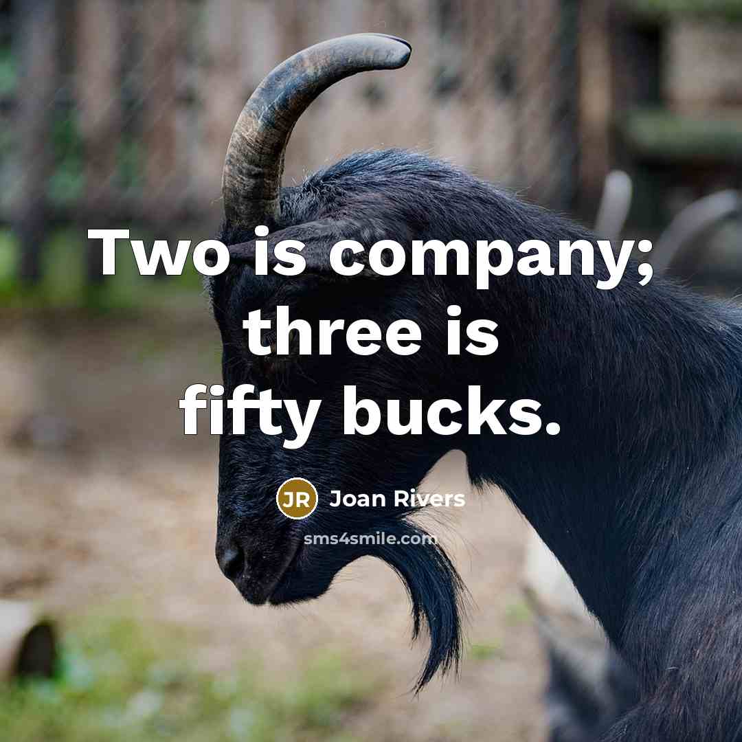 “Two is company; three is fifty bucks.…” quote by Joan Rivers
