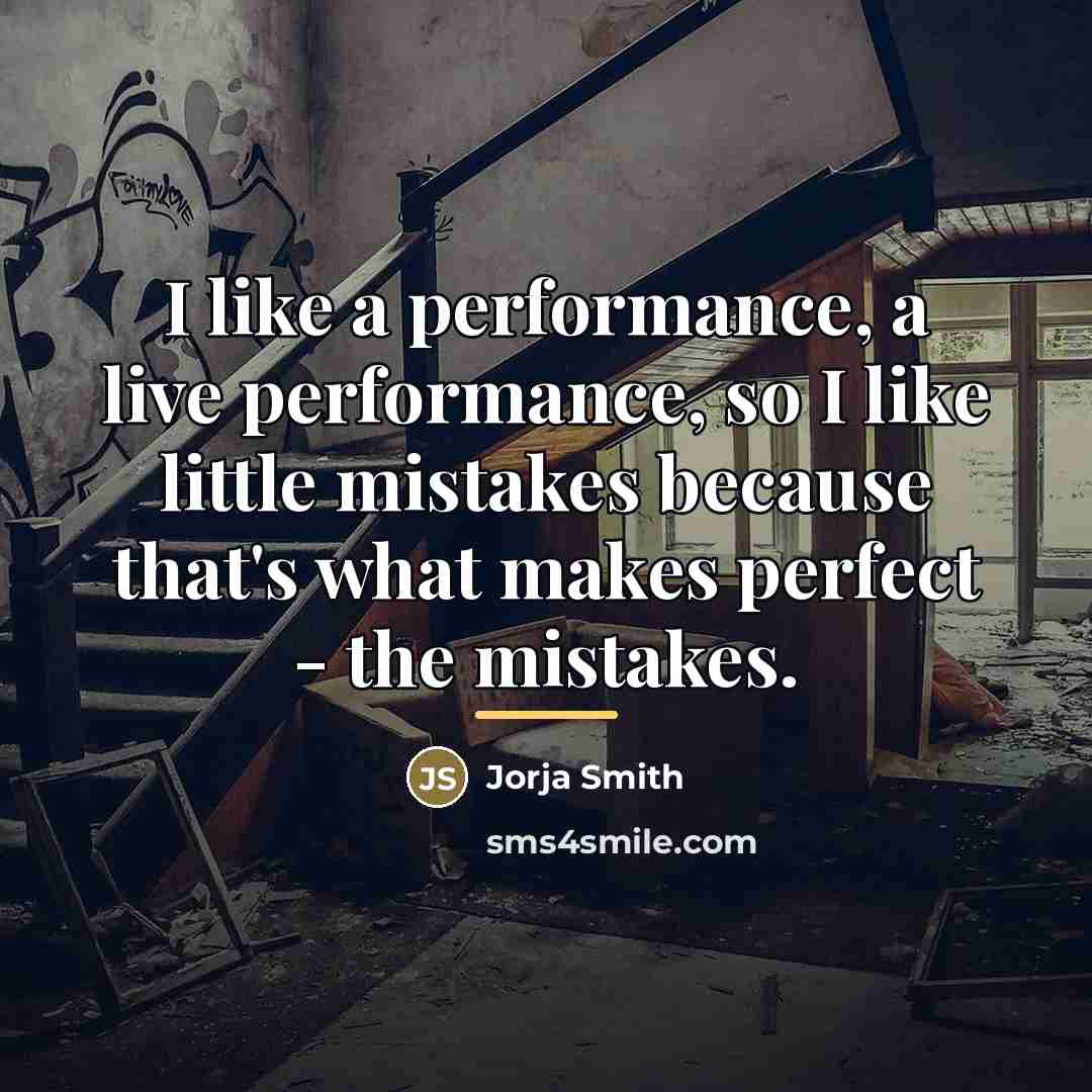 “I like a performance, a live performance, so I like…” quote by Jorja Smith