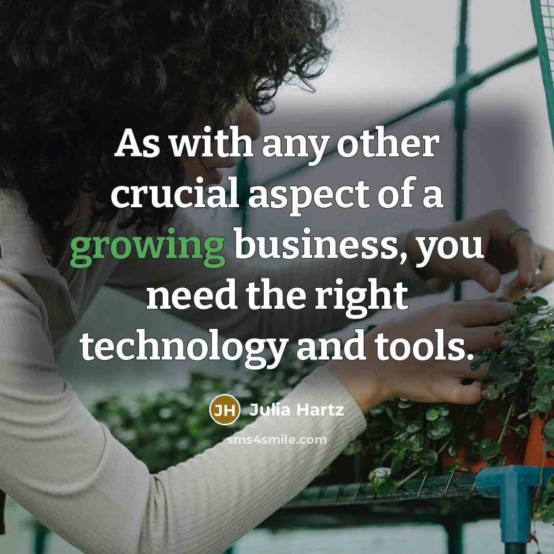 “As with any other crucial aspect of a growing business,…” quote by Julia Hartz