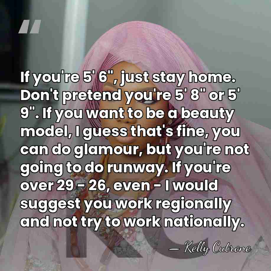 If you're 5' 6", just stay home. Don't pretend you're 5' 8"&hellip; - Kelly Cutrone