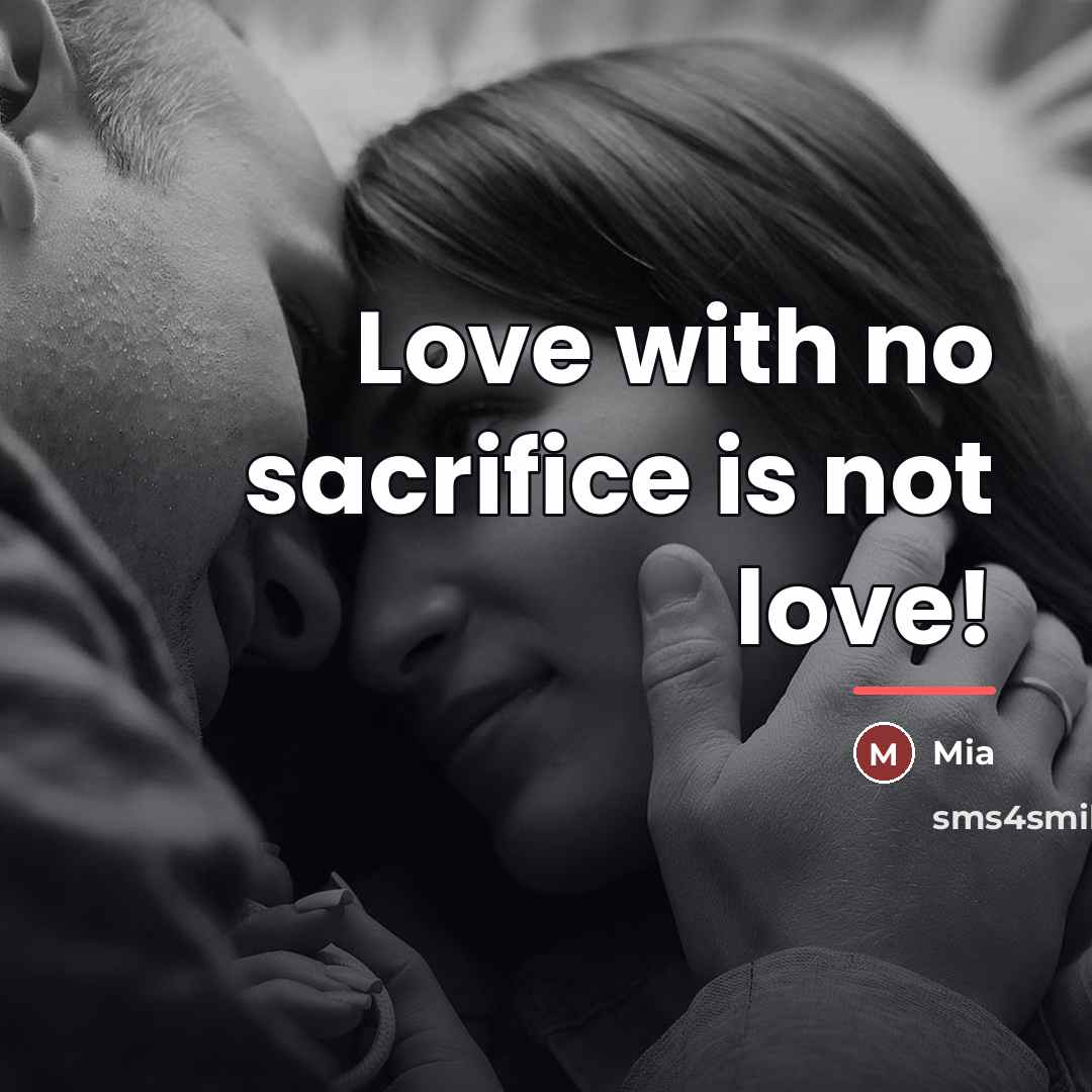 “Love with no sacrifice is not love!…” quote by Mia