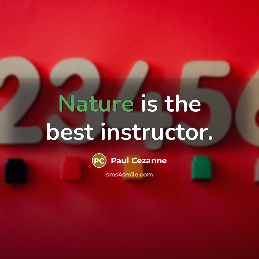“Nature is the best instructor.…” quote by Paul Cezanne