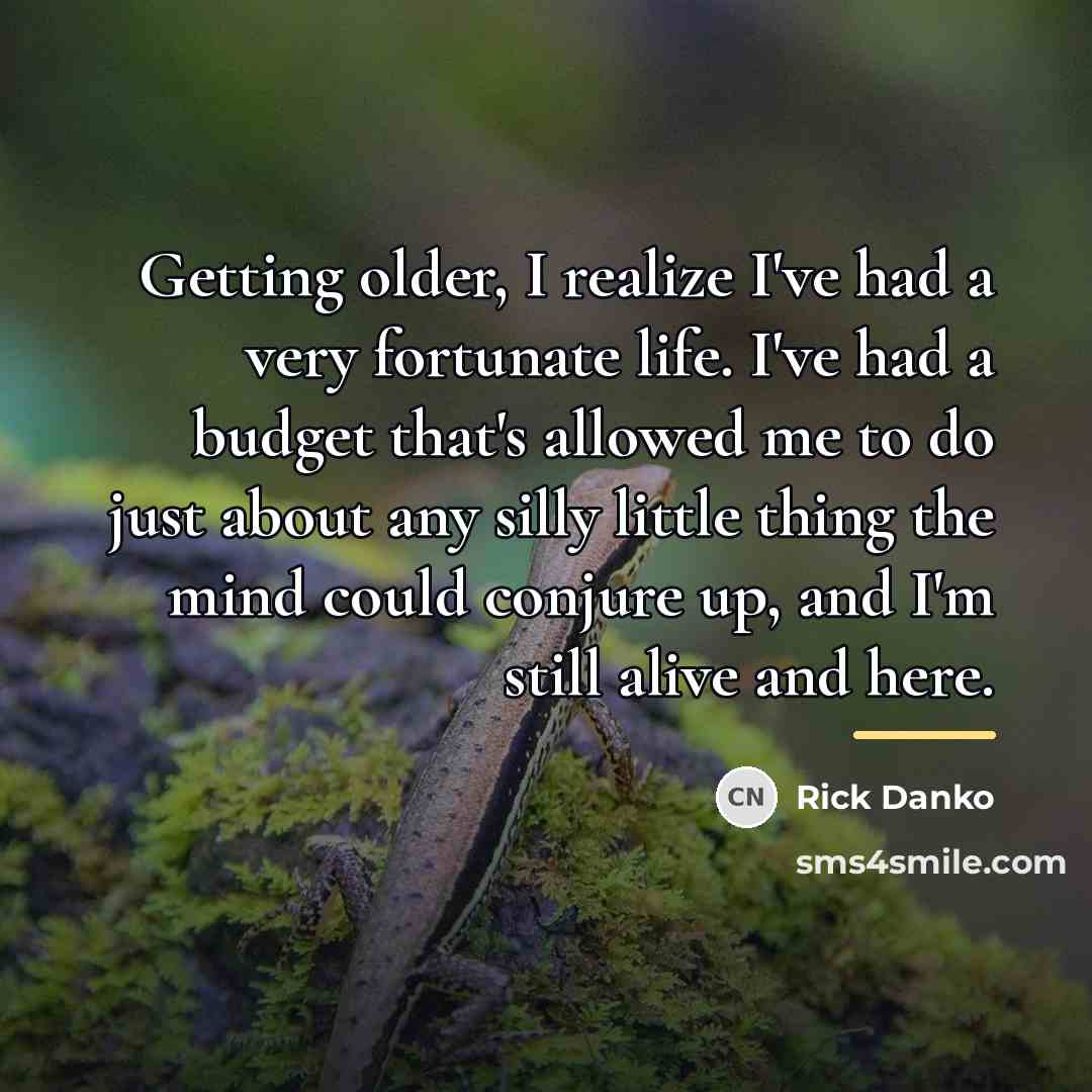 “Getting older, I realize I've had a very fortunate life.…” quote by Rick Danko