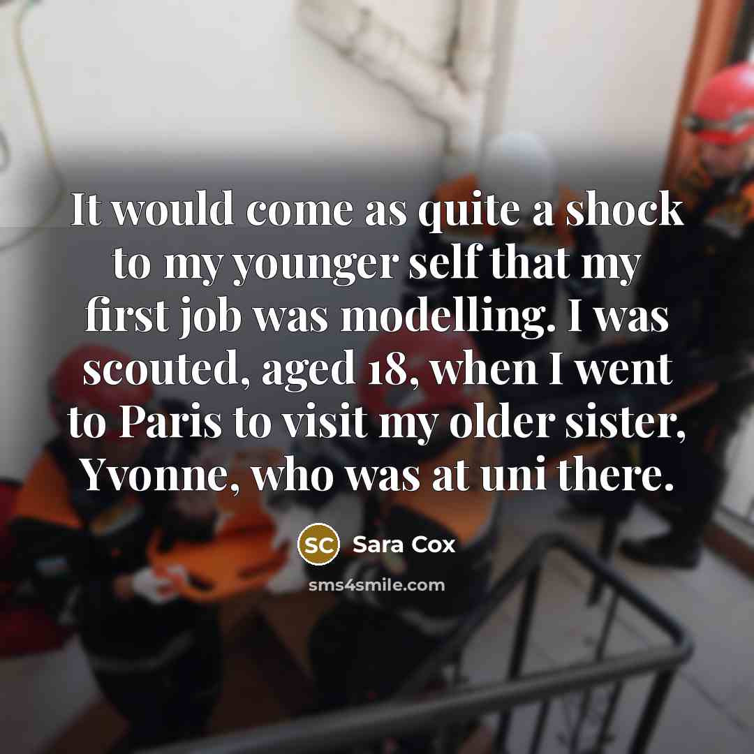 “It would come as quite a shock to my younger…” quote by Sara Cox