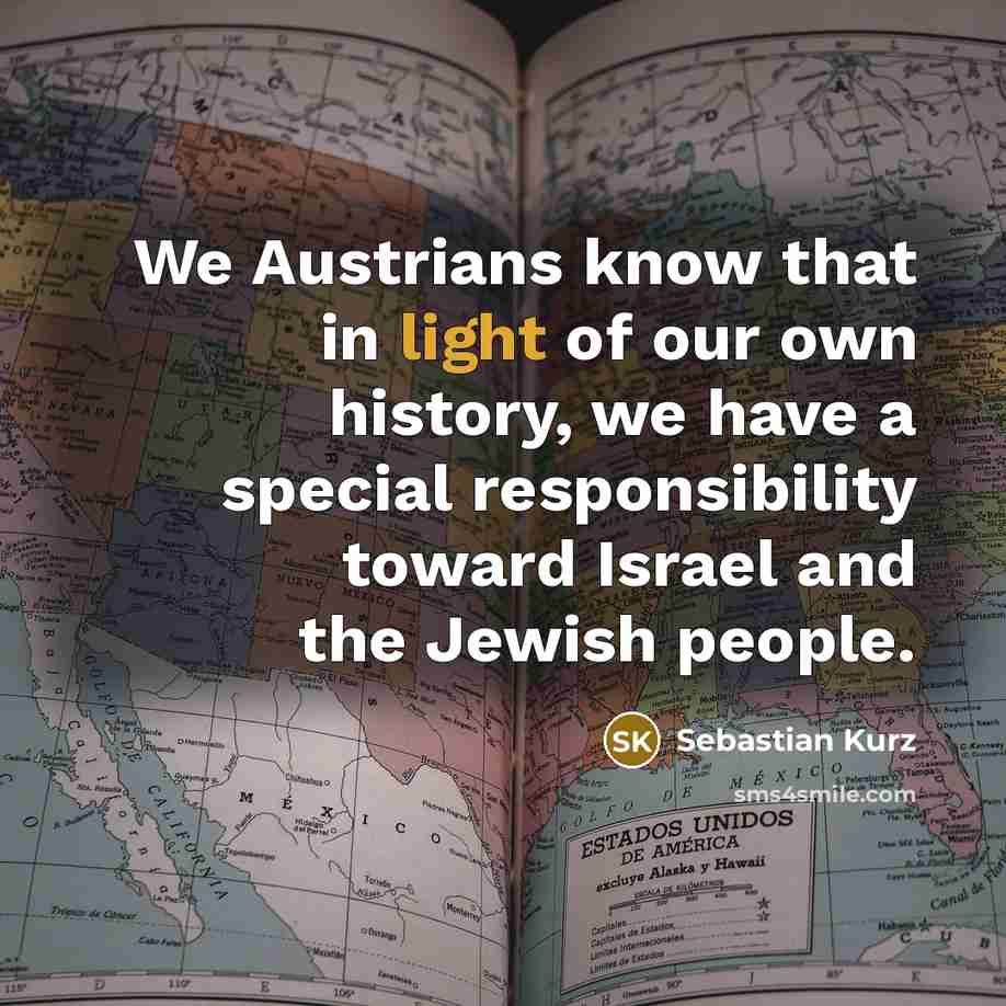 “We Austrians know that in light of our own history,…” quote by Sebastian Kurz