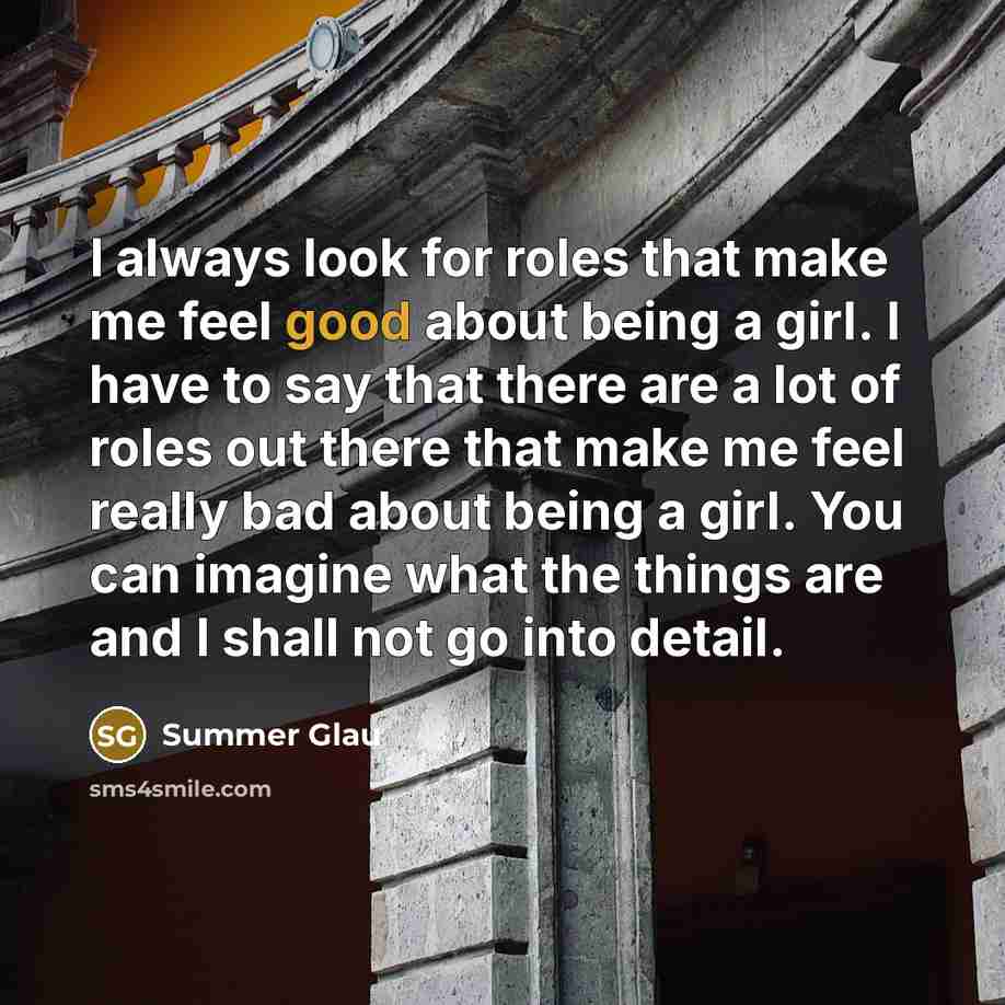 “I always look for roles that make me feel good…” quote by Summer Glau