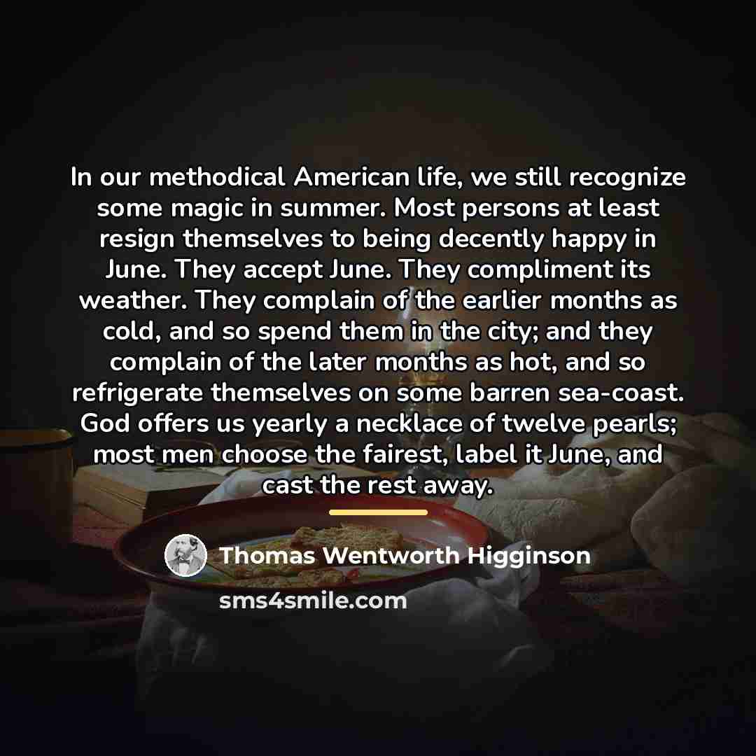 “In our methodical American life, we still recognize some magic…” quote by Thomas Wentworth Higginson