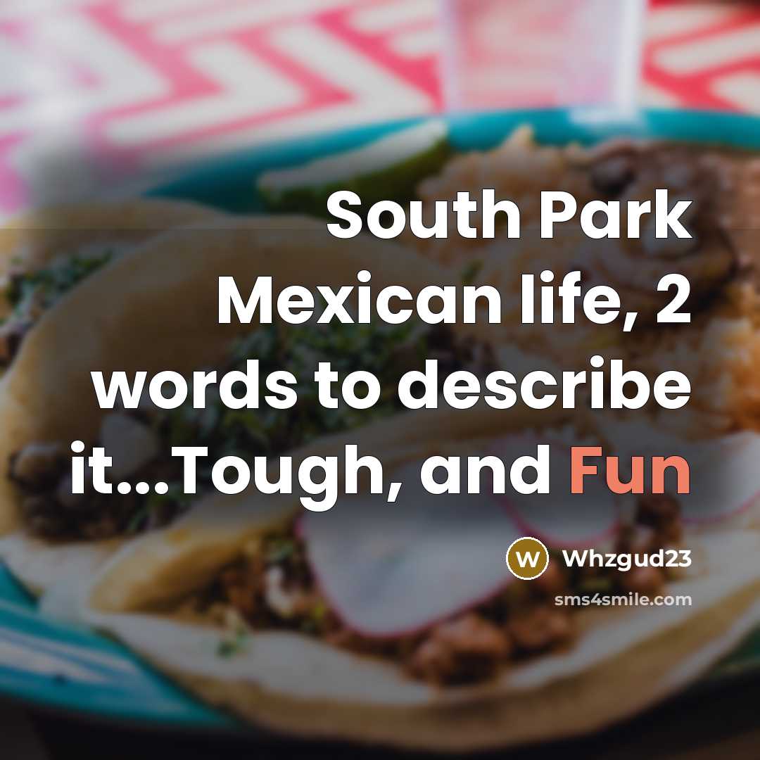 “South Park Mexican life, 2 words to describe it...Tough, and…” quote by Whzgud23