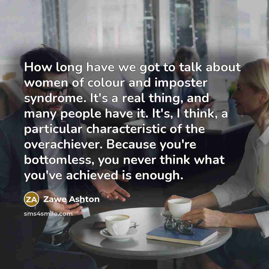 “How long have we got to talk about women of…” quote by Zawe Ashton