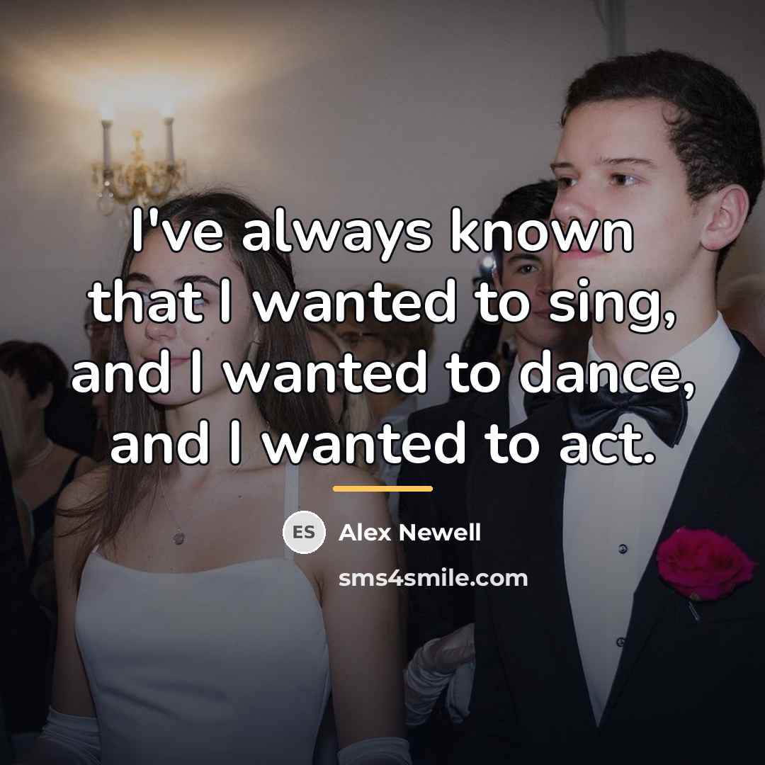 “I've always known that I wanted to sing, and I…” quote by Alex Newell
