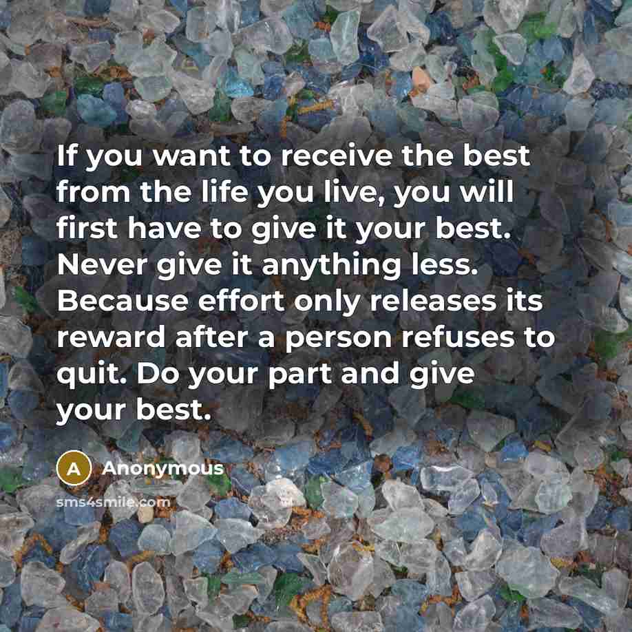 “If you want to receive the best from the life…” quote by Anonymous