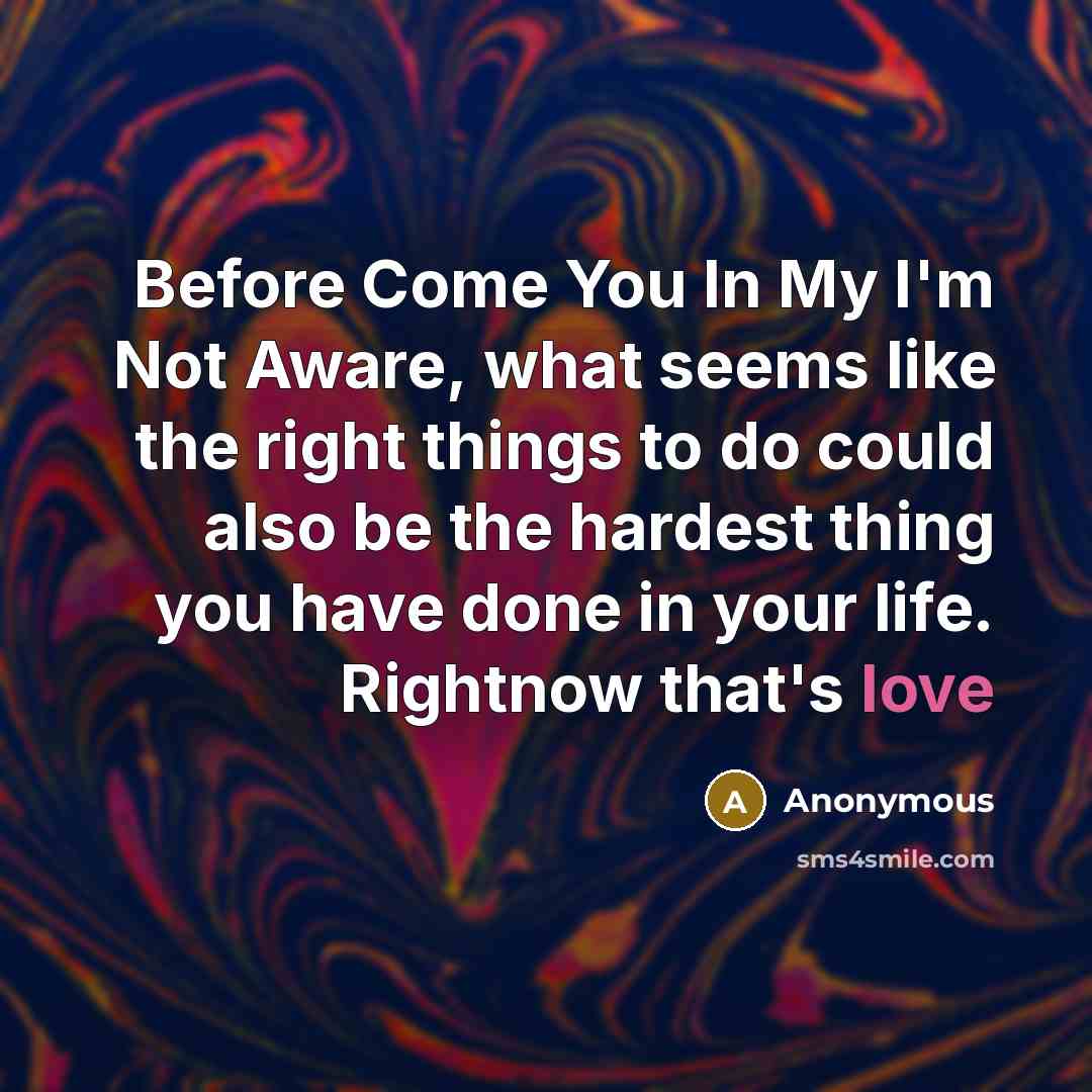 “Before Come You In My I'm Not Aware, what seems…” quote by Anonymous