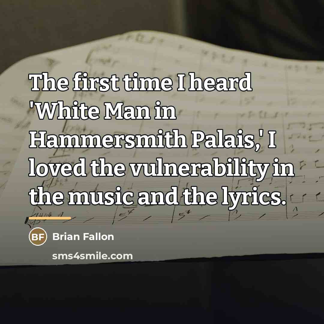 “The first time I heard 'White Man in Hammersmith Palais,'…” quote by Brian Fallon