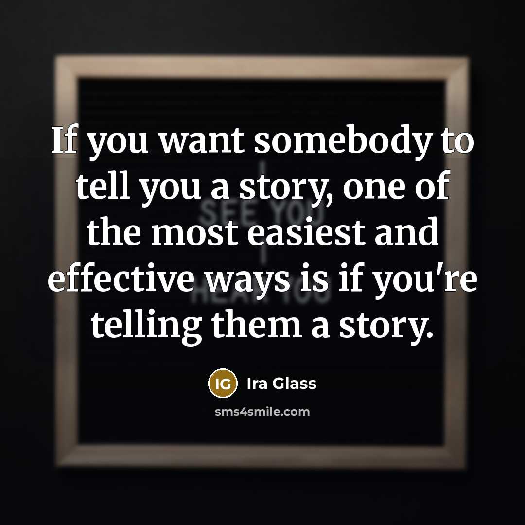 “If you want somebody to tell you a story, one…” quote by Ira Glass