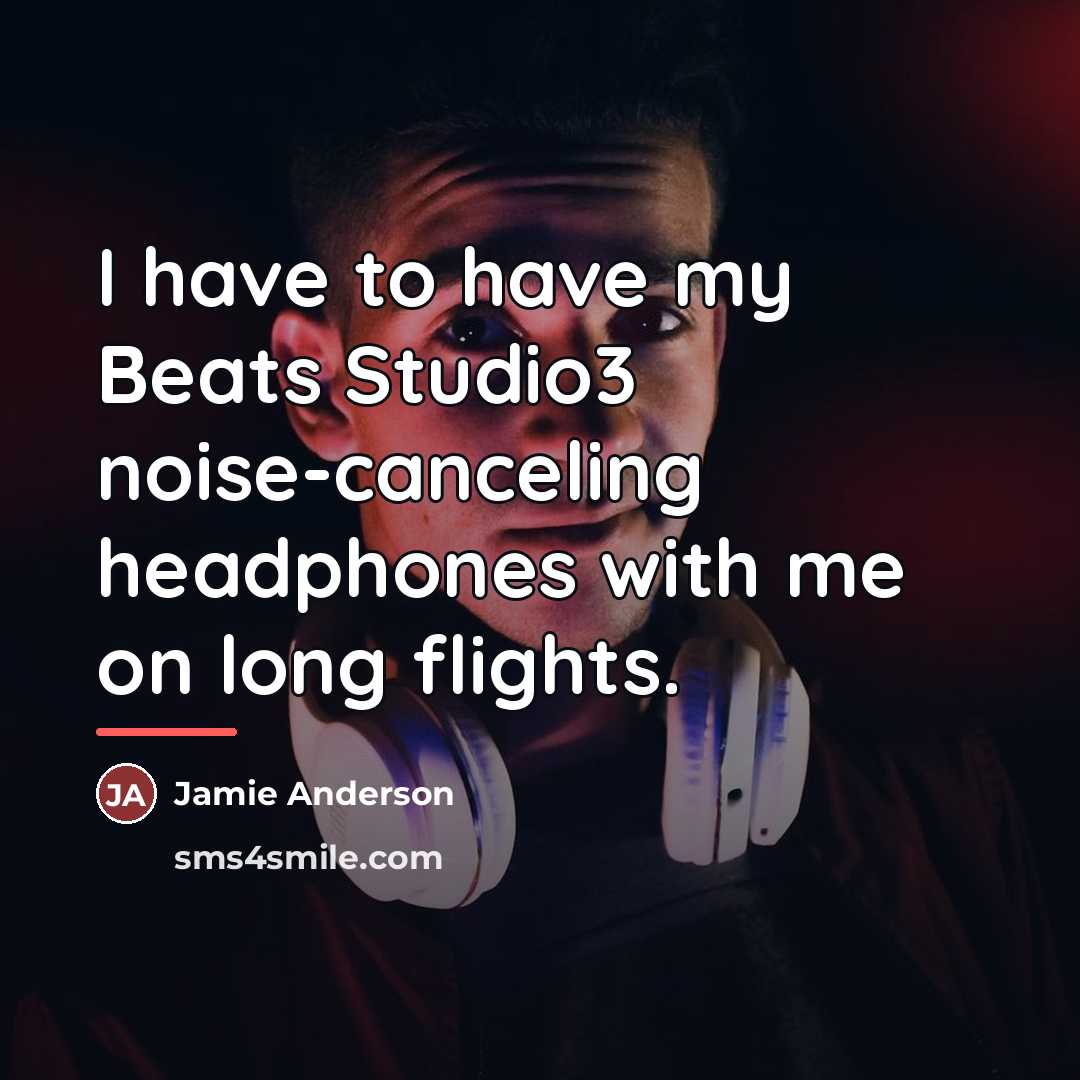 “I have to have my Beats Studio3 noise-canceling headphones with…” quote by Jamie Anderson