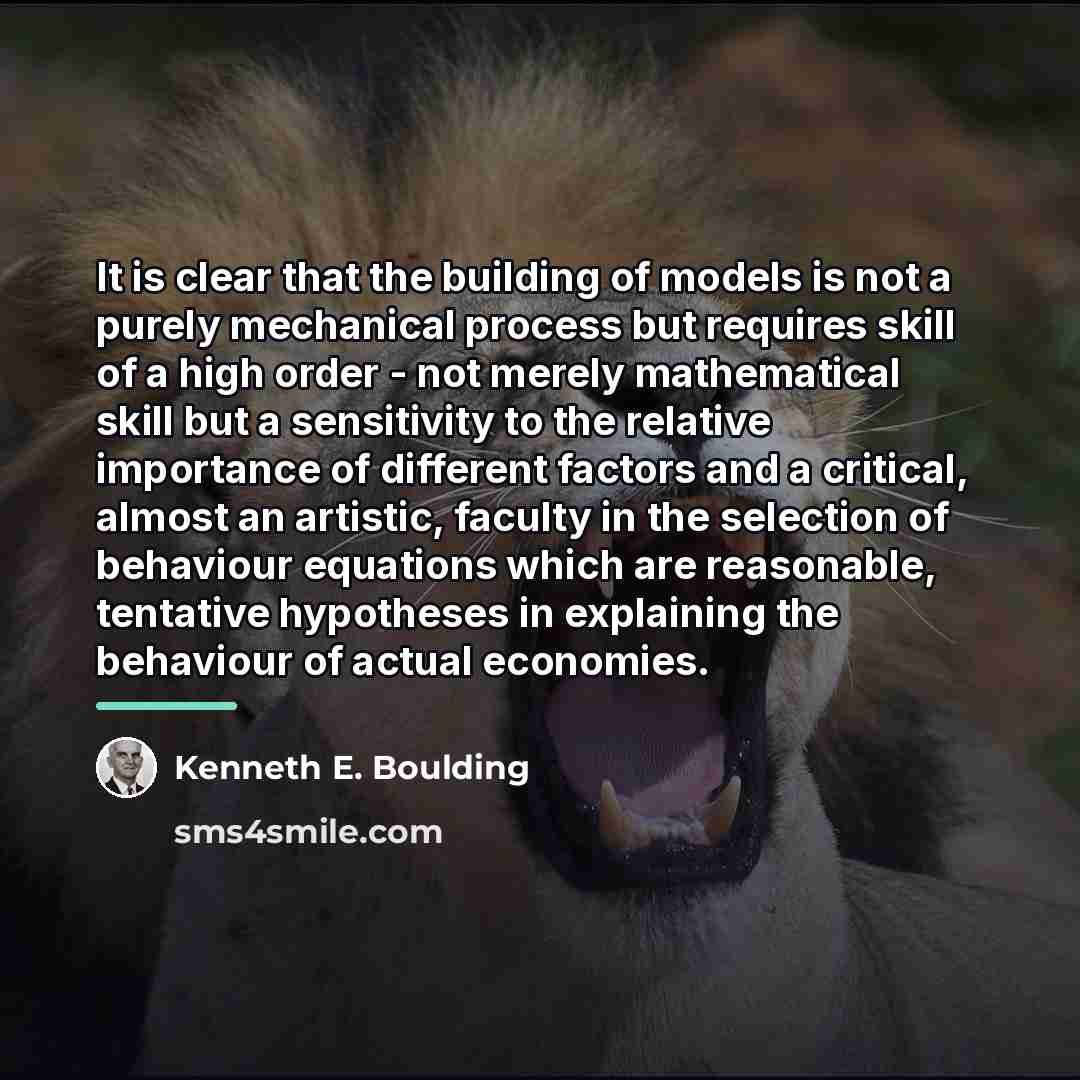 “It is clear that the building of models is not…” quote by Kenneth E. Boulding