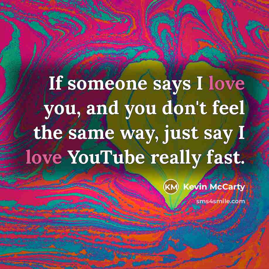 “If someone says I love you, and you don't feel…” quote by Kevin McCarty
