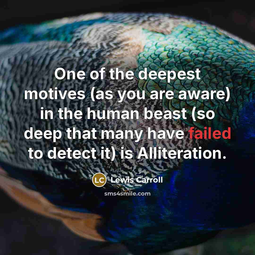 “One of the deepest motives (as you are aware) in…” quote by Lewis Carroll