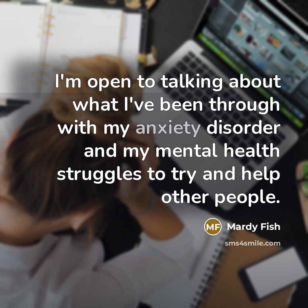 “I'm open to talking about what I've been through with…” quote by Mardy Fish