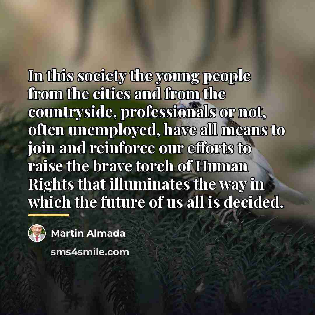 “In this society the young people from the cities and…” quote by Martin Almada