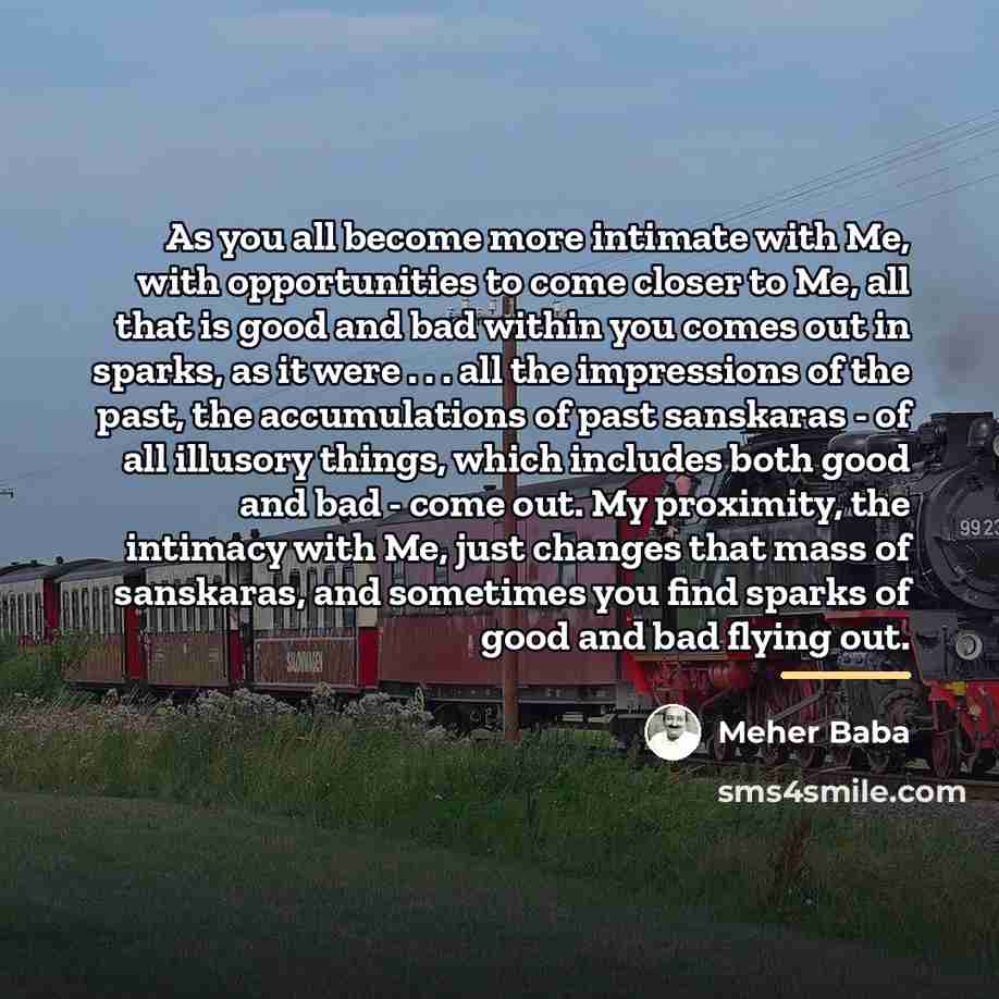 “As you all become more intimate with Me, with opportunities…” quote by Meher Baba