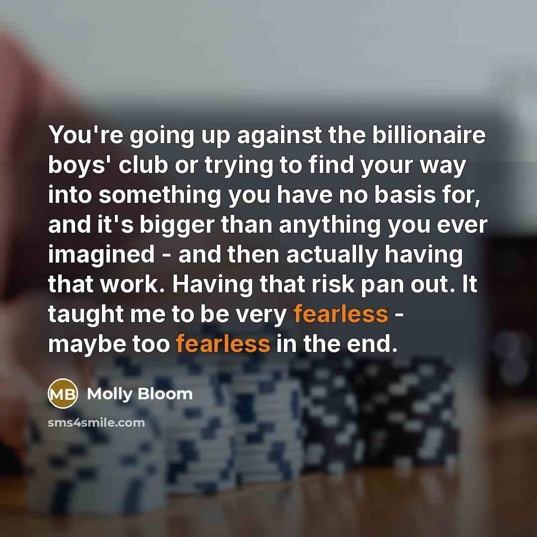 “You're going up against the billionaire boys' club or trying…” quote by Molly Bloom