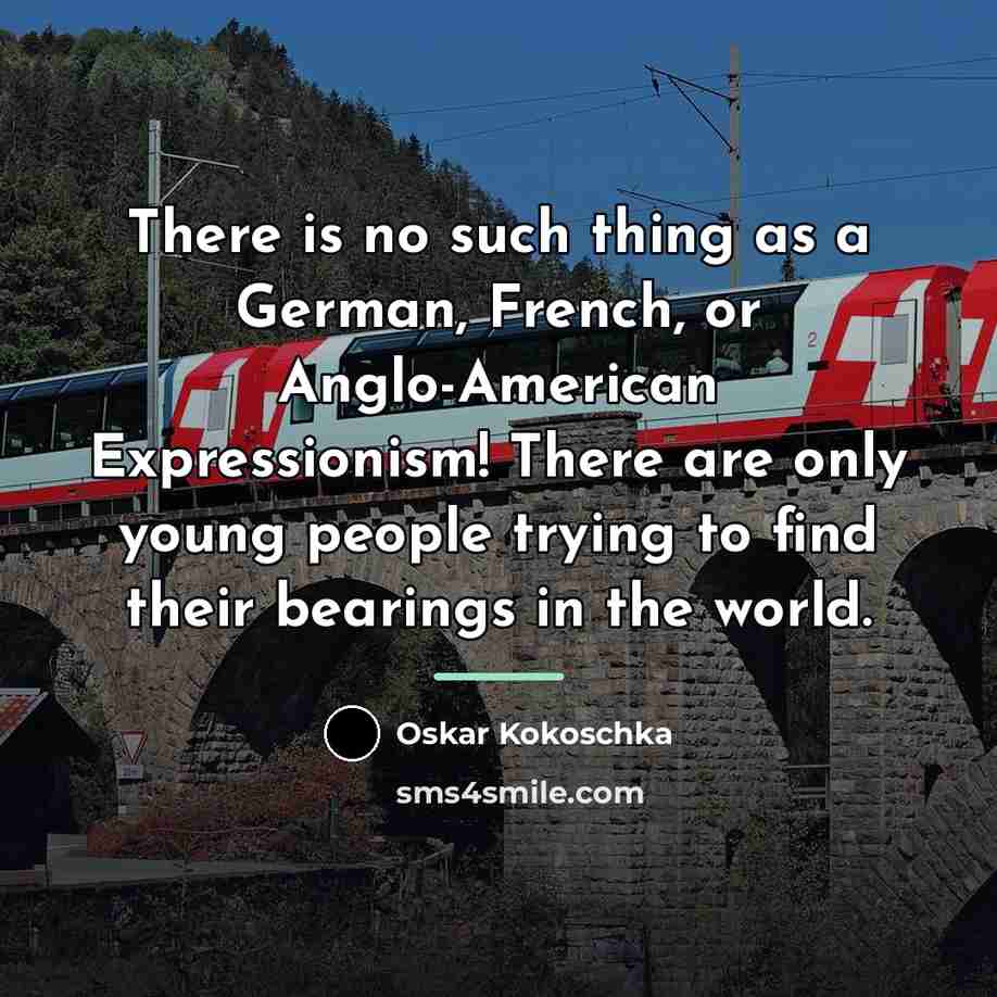 “There is no such thing as a German, French, or…” quote by Oskar Kokoschka
