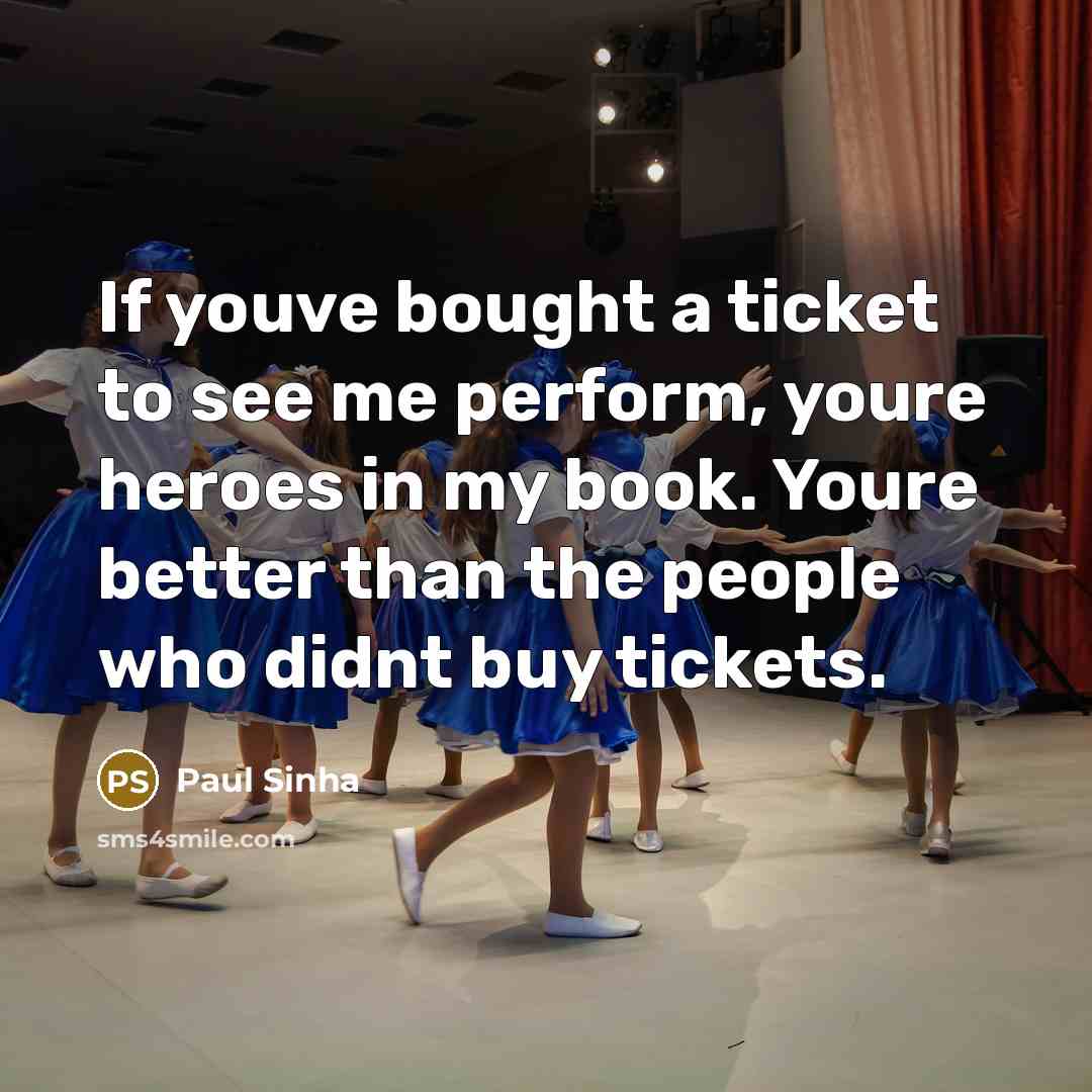 “If youve bought a ticket to see me perform, youre…” quote by Paul Sinha