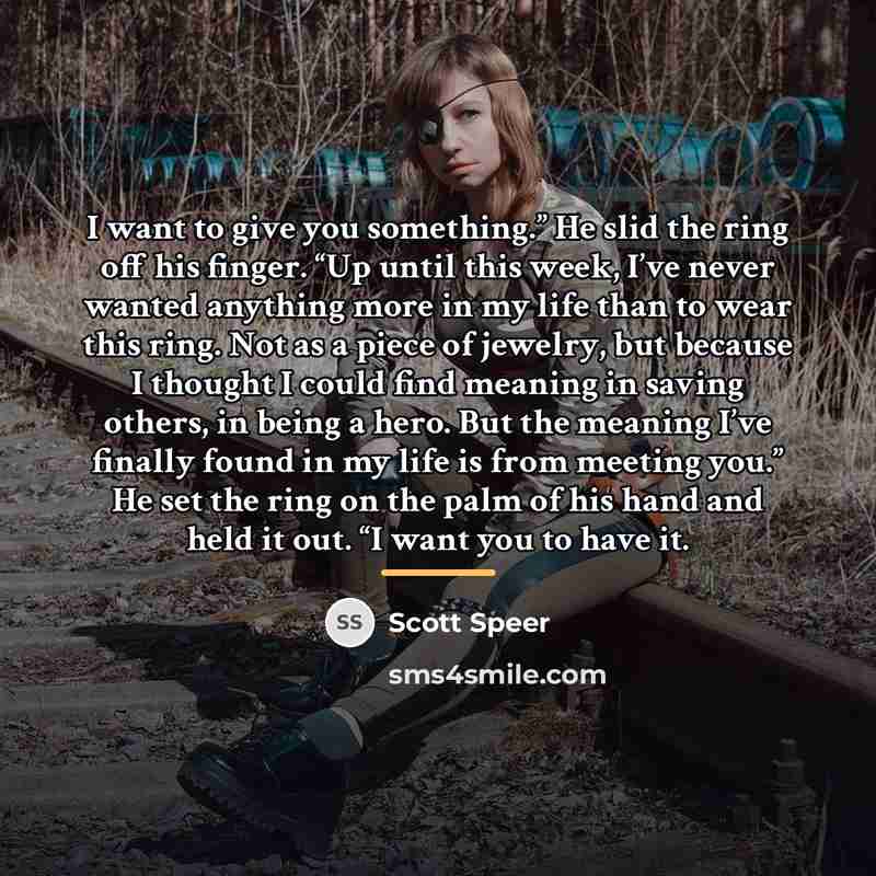 “I want to give you something.” He slid the ring…” quote by Scott Speer